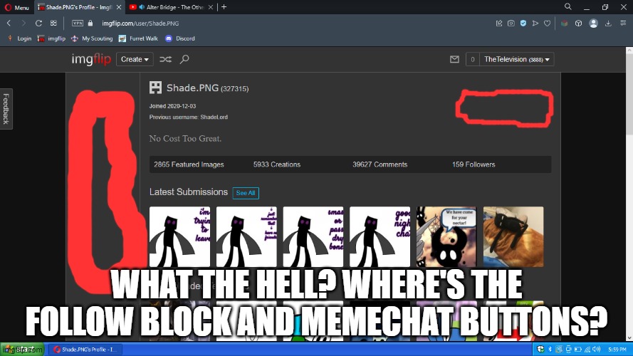 WHAT THE HELL? WHERE'S THE FOLLOW BLOCK AND MEMECHAT BUTTONS? | made w/ Imgflip meme maker