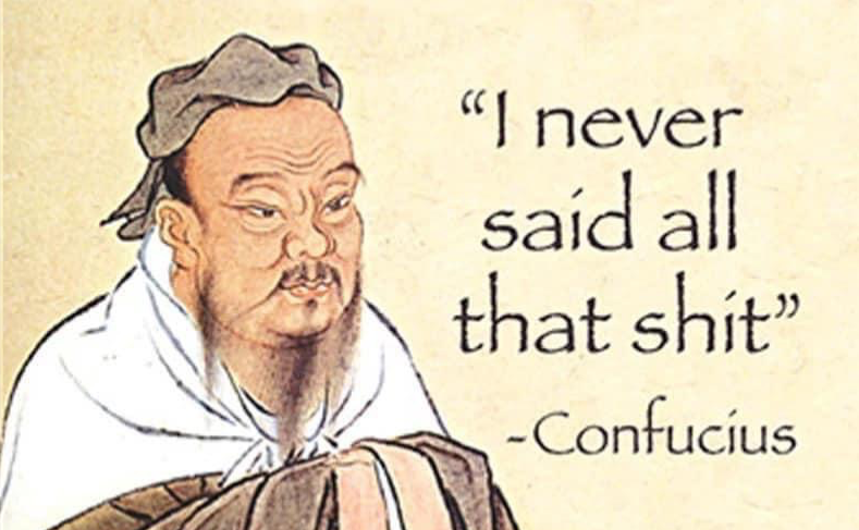 High Quality Confucius quote made-up Blank Meme Template
