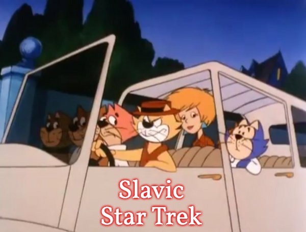 Traffic jam (Top Cat and the Beverly Hills Cats) | Slavic Star Trek | image tagged in traffic jam top cat and the beverly hills cats,slavic star trek,slavic | made w/ Imgflip meme maker