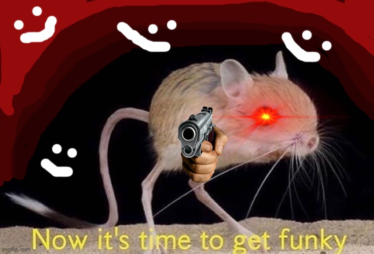 Now it’s time to get funky | image tagged in now it s time to get funky | made w/ Imgflip meme maker