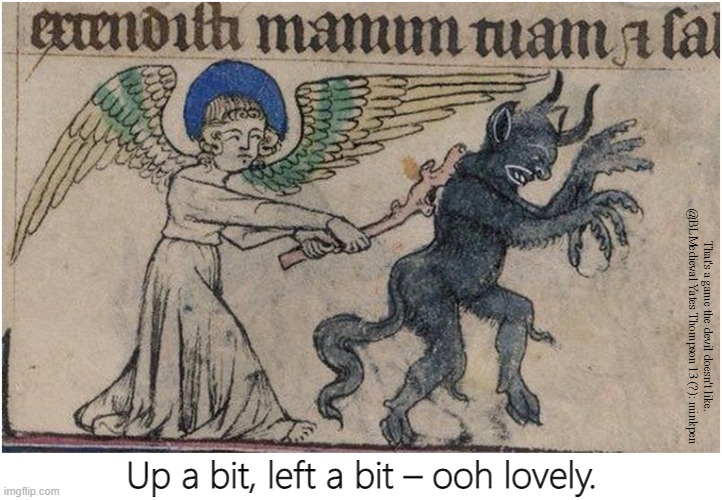 You Scratch My Back, I'll Scratch Yours | That's a game the devil doesn't like. @BLMedieval Yates Thompson 13 (?): minkpen; Up a bit, left a bit – ooh lovely. | image tagged in art memes,medieval,devil,angel,atheism,christianity | made w/ Imgflip meme maker