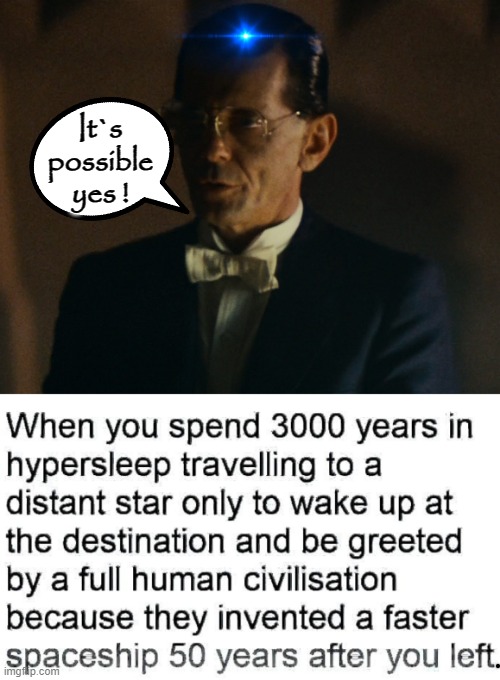 "What is your question Roy ?" | It`s
possible
yes ! | image tagged in blade runner | made w/ Imgflip meme maker