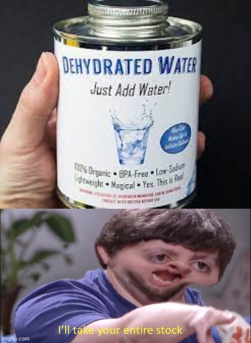 Drunken me at 3 am | image tagged in i'll take your entire stock,bruh | made w/ Imgflip meme maker
