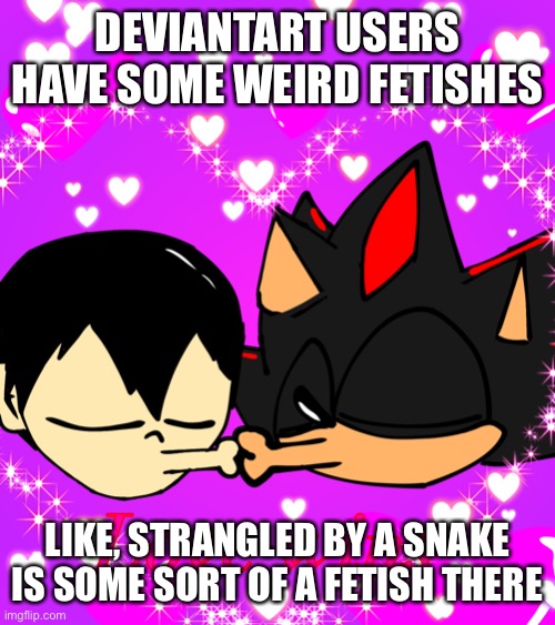 They draw cartoons characters or their OCs getting strangled by a snake. And once I found users that ALL they do is drawing it | DEVIANTART USERS HAVE SOME WEIRD FETISHES; LIKE, STRANGLED BY A SNAKE IS SOME SORT OF A FETISH THERE | image tagged in love wins | made w/ Imgflip meme maker