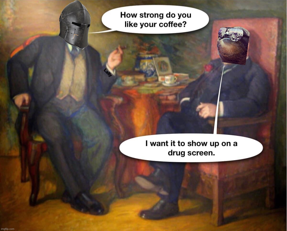 Strong coffee | image tagged in strong coffee,rmk,sloth | made w/ Imgflip meme maker