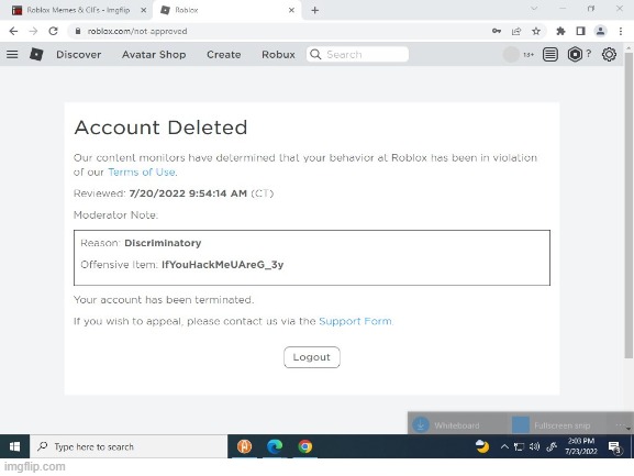 roblox bans (july 20th 2022 at 9:54:14 edition) | image tagged in banned from roblox | made w/ Imgflip meme maker