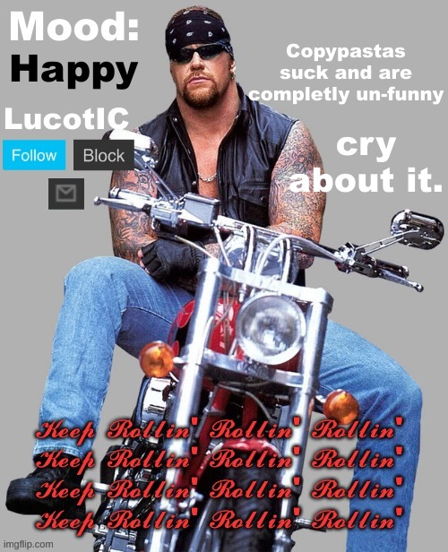 cope | Copypastas suck and are completly un-funny; Happy; cry about it. | image tagged in the american bad-a template | made w/ Imgflip meme maker