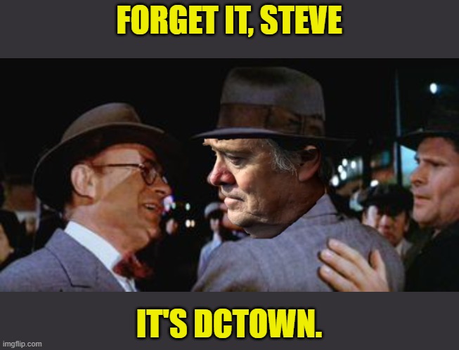 FORGET IT, STEVE IT'S DCTOWN. | made w/ Imgflip meme maker