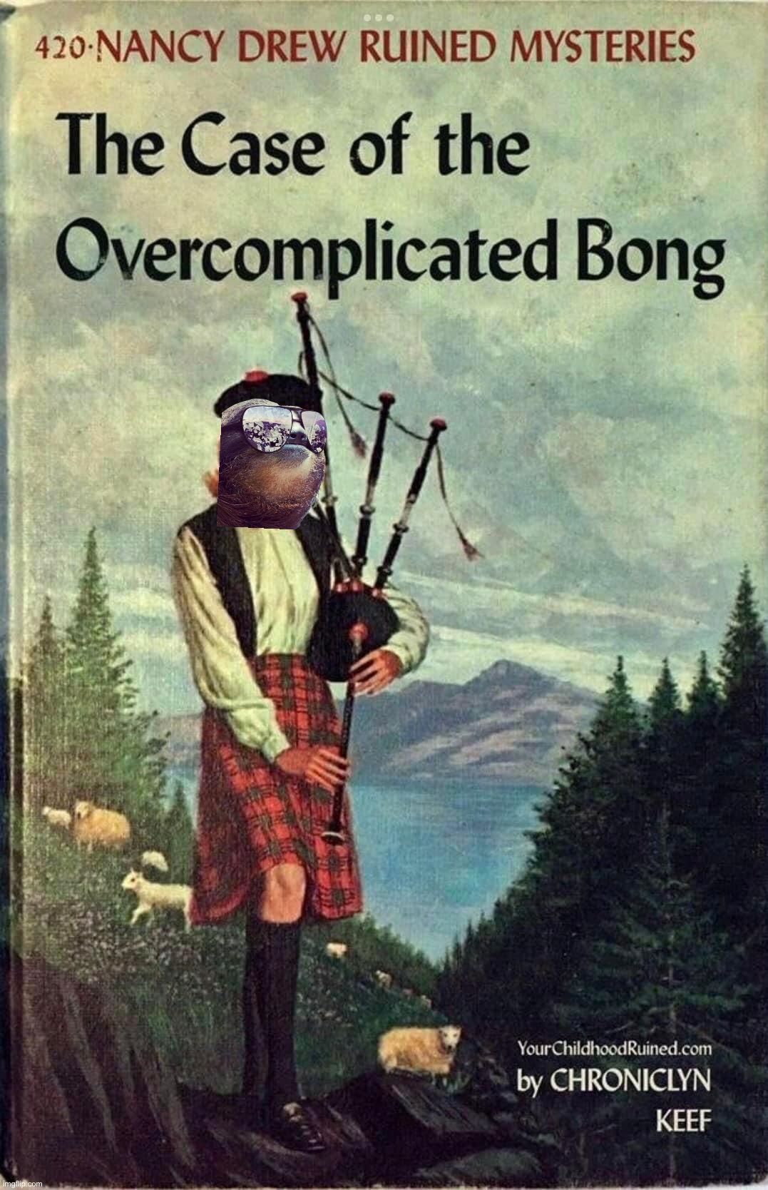 Nancy Drew overcomplicated bong | image tagged in nancy drew overcomplicated bong | made w/ Imgflip meme maker