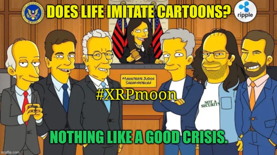 Ready for an International Liquidity Crisis? #DecodeRiddles #EndTheFed #BUYXRP |  DOES LIFE IMITATE CARTOONS? #XRPmoon; NOTHING LIKE A GOOD CRISIS. | image tagged in life imitates cartoons,nwo,secret,ripple,xrp,the great awakening | made w/ Imgflip meme maker
