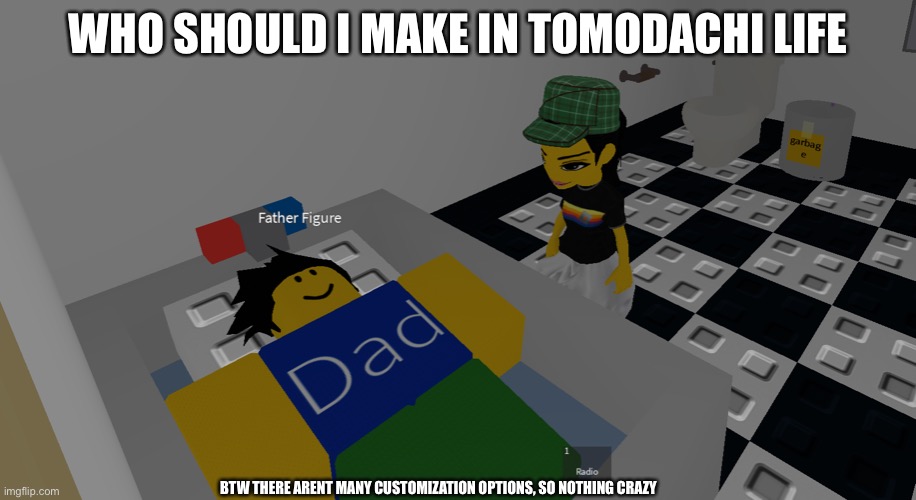 father figure | WHO SHOULD I MAKE IN TOMODACHI LIFE; BTW THERE ARENT MANY CUSTOMIZATION OPTIONS, SO NOTHING CRAZY | image tagged in father figure | made w/ Imgflip meme maker
