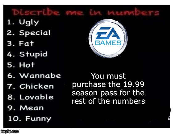 You must purchase the 19.99 season pass for the rest of the numbers | made w/ Imgflip meme maker