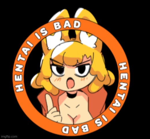 hentai is bad | image tagged in hentai is bad | made w/ Imgflip meme maker