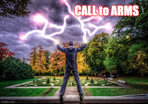 CALL to ARMS | made w/ Imgflip meme maker