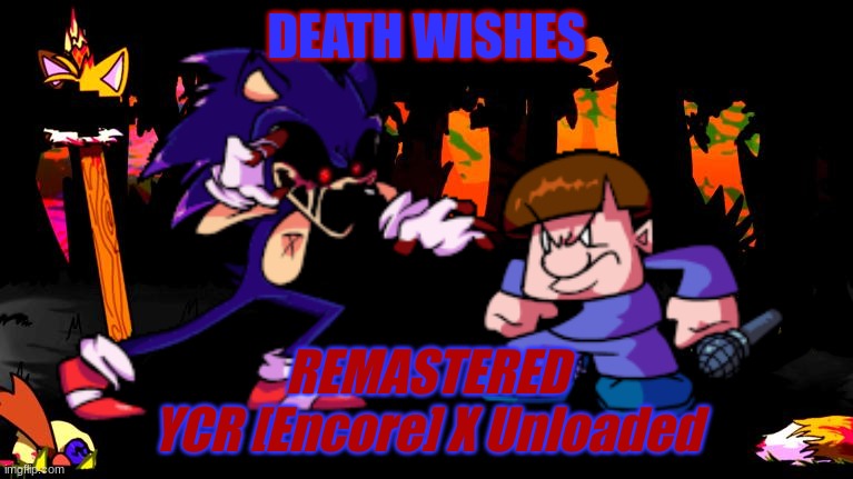 Remember Infinite Warriors Good times | DEATH WISHES; REMASTERED
YCR [Encore] X Unloaded | made w/ Imgflip meme maker