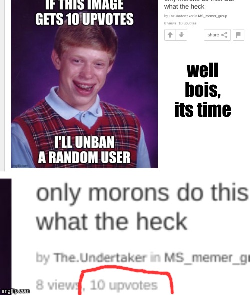 the MSMG higher-standings will probably kill me for this one | well bois, its time | made w/ Imgflip meme maker