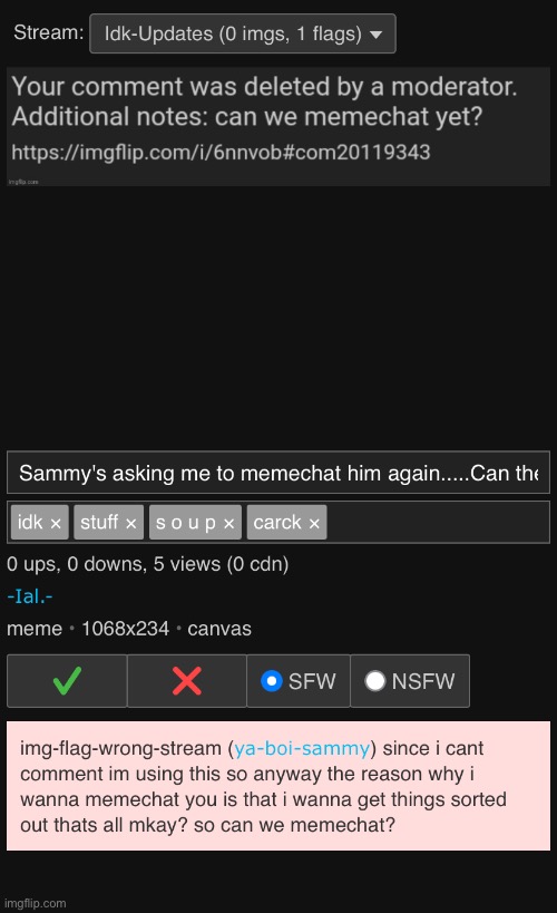 Sammys Asking Me To Memechat Him Againcan The Mf Just Stop Asking Me Already Imgflip