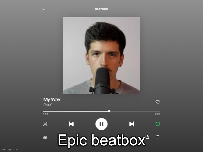 Le epic | Epic beatbox | made w/ Imgflip meme maker