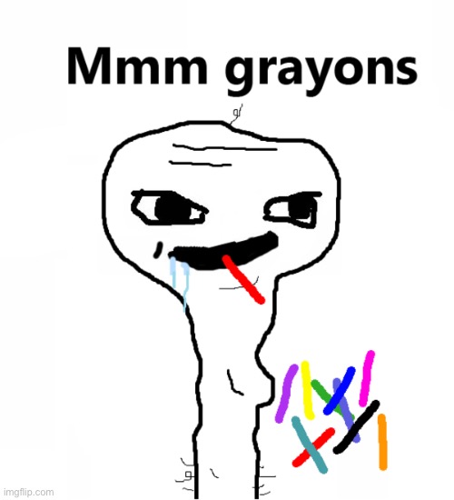 Mmm crayons | image tagged in mmm crayons | made w/ Imgflip meme maker