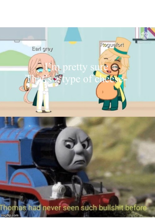 out of all the fandoms, why this? | image tagged in blank white template,thomas has never seen such bullshit before | made w/ Imgflip meme maker