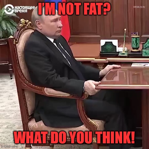 Pootin | I’M NOT FAT? WHAT DO YOU THINK! | image tagged in pootin | made w/ Imgflip meme maker