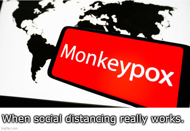 Fact not Friction- Monkeypox Remedy | When social distancing really works. | image tagged in memes,funny | made w/ Imgflip meme maker