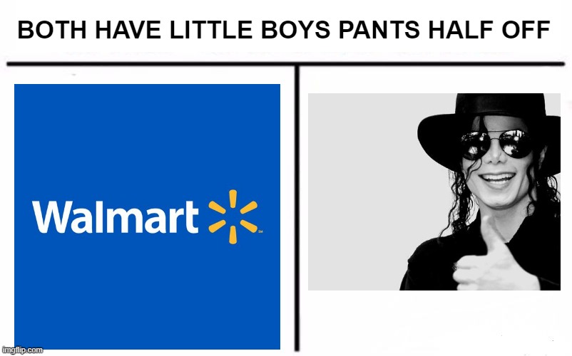 Commonalities | BOTH HAVE LITTLE BOYS PANTS HALF OFF | image tagged in memes,who would win | made w/ Imgflip meme maker