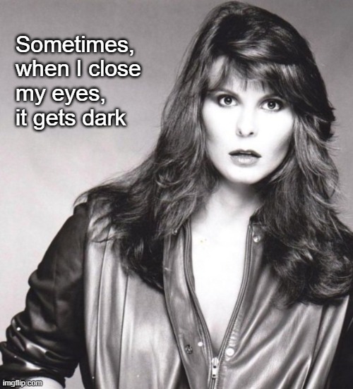 Not like other girls | Sometimes,
when I close 
my eyes,
it gets dark | made w/ Imgflip meme maker