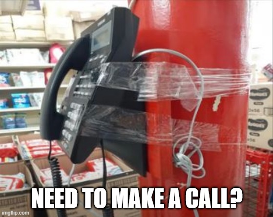 Dial Up | NEED TO MAKE A CALL? | image tagged in you had one job | made w/ Imgflip meme maker