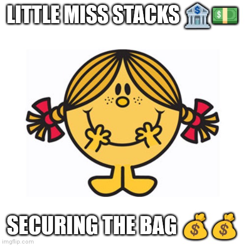 little miss sunshine | LITTLE MISS STACKS 🏦💵; SECURING THE BAG 💰💰 | image tagged in little miss sunshine | made w/ Imgflip meme maker