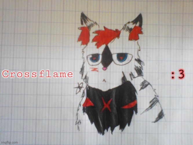 ;3 | Crossflame; :3 | image tagged in crossflame | made w/ Imgflip meme maker