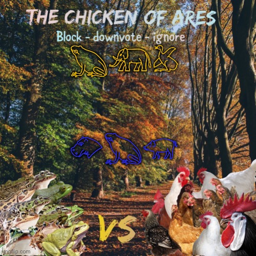 Chicken of Ares announces crap for everyone | 𓆏𓃰𓅷; 𓄁𓆏𓃟 | image tagged in chicken of ares announces crap for everyone | made w/ Imgflip meme maker