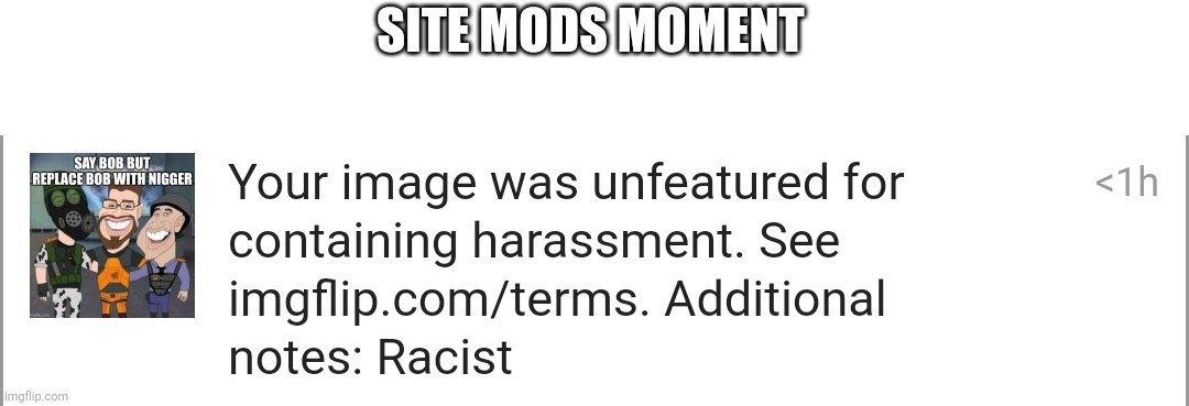 SITE MODS MOMENT | made w/ Imgflip meme maker