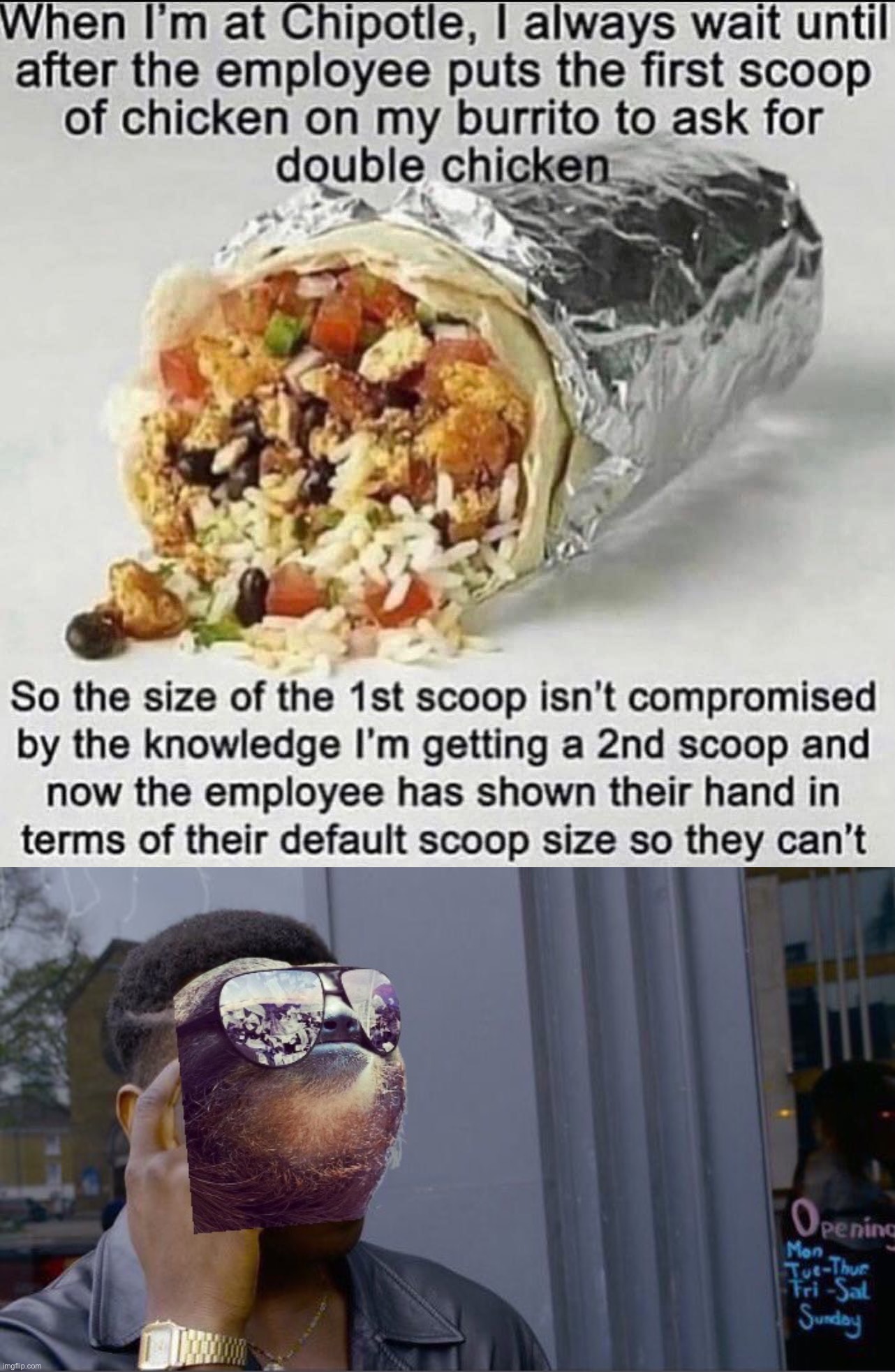 Work smarter not harder out there | image tagged in chipotle gaming the system,sloth roll safe think about it | made w/ Imgflip meme maker