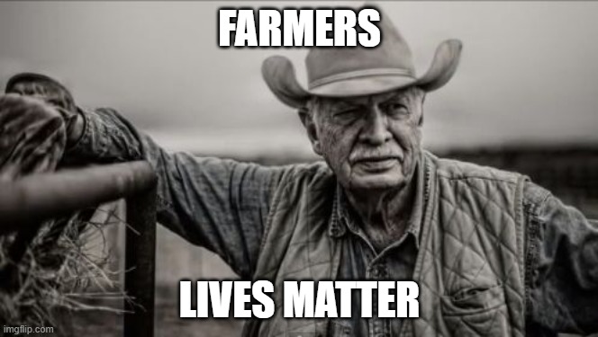 Agriculture matters | FARMERS; LIVES MATTER | image tagged in memes,so god made a farmer | made w/ Imgflip meme maker