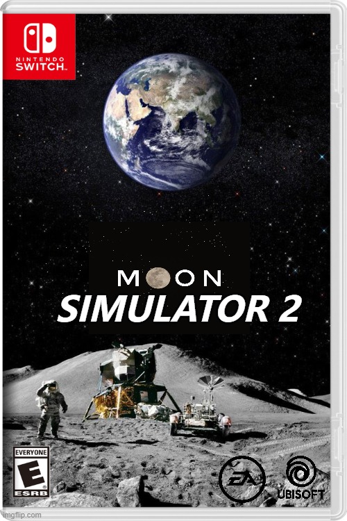 this is a sequel to another image that someone else posted | SIMULATOR 2 | image tagged in nintendo switch,moon,video games | made w/ Imgflip meme maker