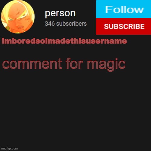 on your icon | comment for magic | image tagged in temp | made w/ Imgflip meme maker