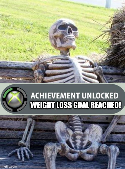 If weight loss is your goal, with a chainsaw and some determination you can lose 60lbs in 60 seconds! About 3ft of height, too | WEIGHT LOSS GOAL REACHED! | image tagged in memes,waiting skeleton | made w/ Imgflip meme maker