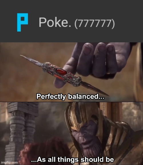 image tagged in thanos perfectly balanced as all things should be | made w/ Imgflip meme maker