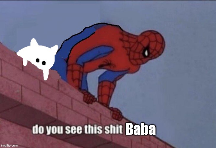 Do You See This Shit Baba | made w/ Imgflip meme maker