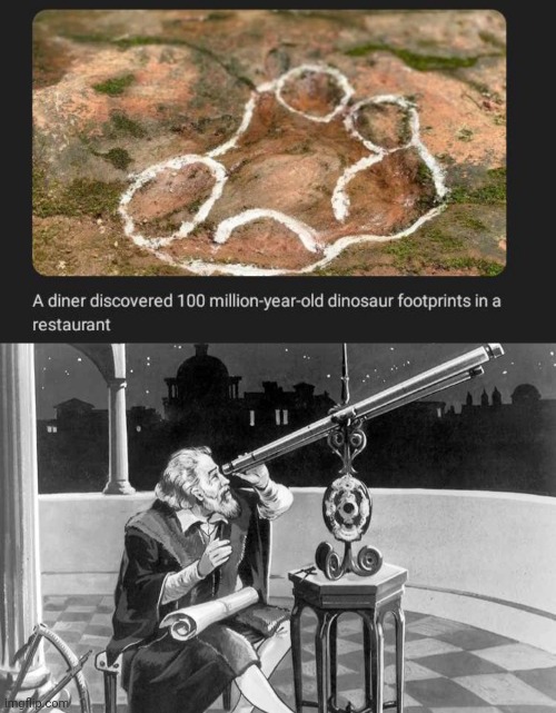 Dinosaur footprints | image tagged in what a discovery,dinosaur,footprints,restaurant,memes,news | made w/ Imgflip meme maker