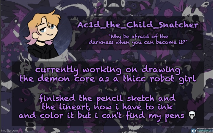 . | currently working on drawing the demon core as a thicc robot girl; finished the pencil sketch and the lineart, now i have to ink and color it but i can't find my pens 💀 | made w/ Imgflip meme maker