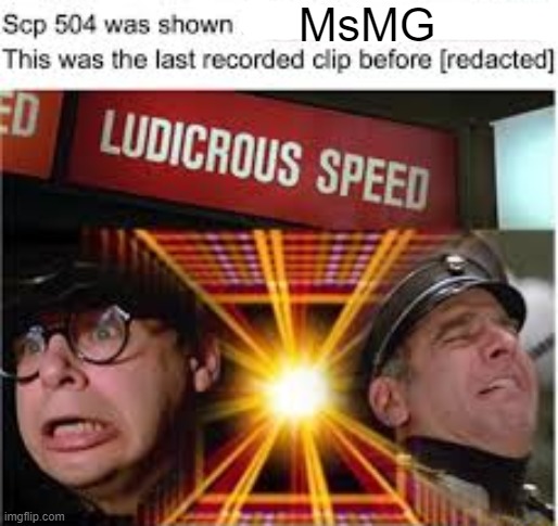 LUDICROUS SPEED! GO! | MsMG | made w/ Imgflip meme maker