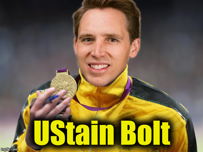 UStain | UStain Bolt | image tagged in hawley,josh | made w/ Imgflip meme maker