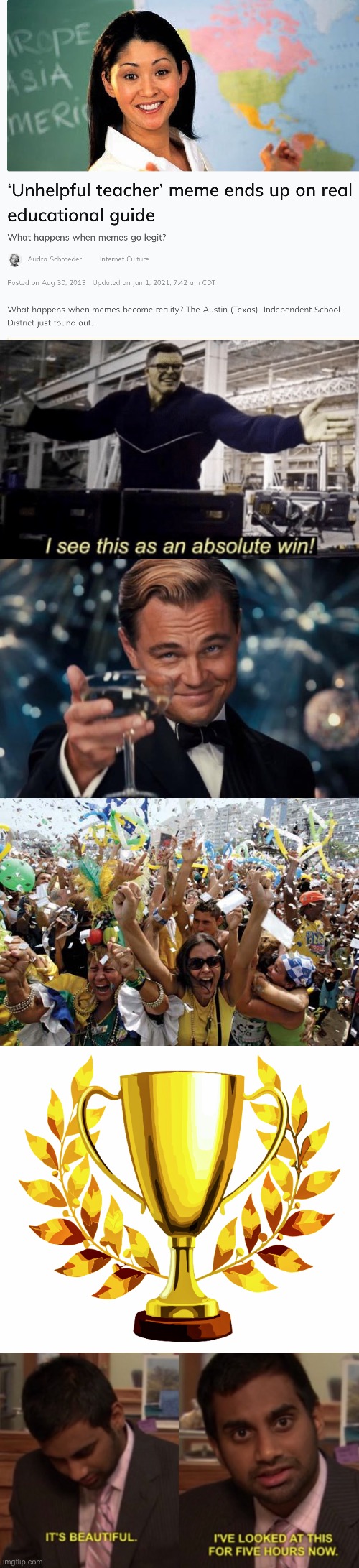 image tagged in i see this as an absolute win,memes,leonardo dicaprio cheers,celebrate,you win,i've looked at this for 5 hours now | made w/ Imgflip meme maker