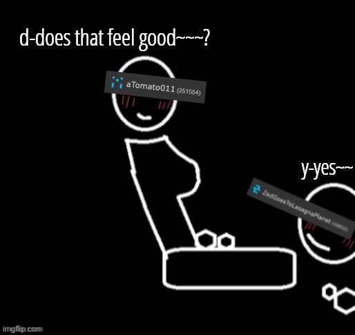 zed x tomato hradcroe | image tagged in zed x tomato hradcroe | made w/ Imgflip meme maker