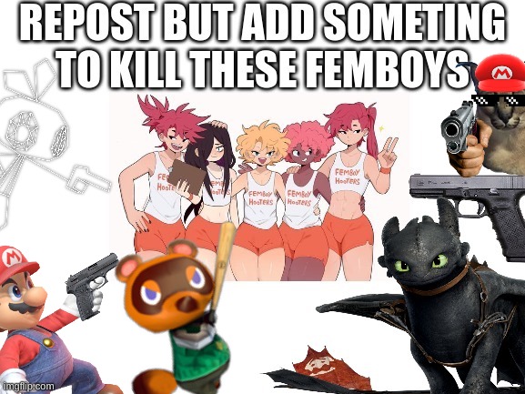 added my quartet | image tagged in memes,funny,anti femboys,kill all femboys,repost,stop reading the tags | made w/ Imgflip meme maker