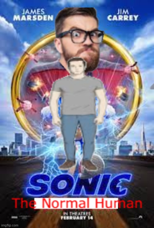 Sonic the Normal Human | image tagged in funny meme,sonic,sonic movie | made w/ Imgflip meme maker