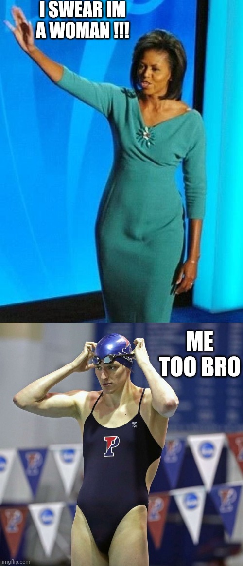 I SWEAR IM A WOMAN !!! ME TOO BRO | made w/ Imgflip meme maker