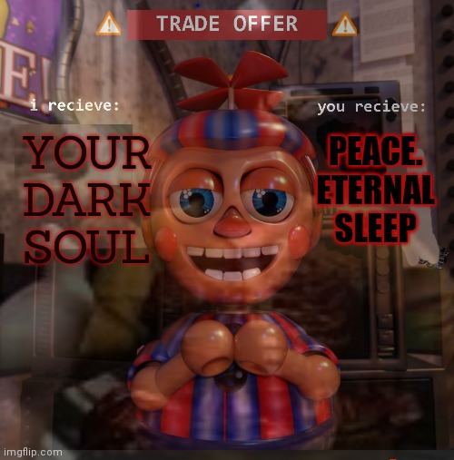 But why? Why would you do that? | PEACE. ETERNAL SLEEP; YOUR DARK SOUL | image tagged in cursed,five nights at freddys,its time to stop | made w/ Imgflip meme maker